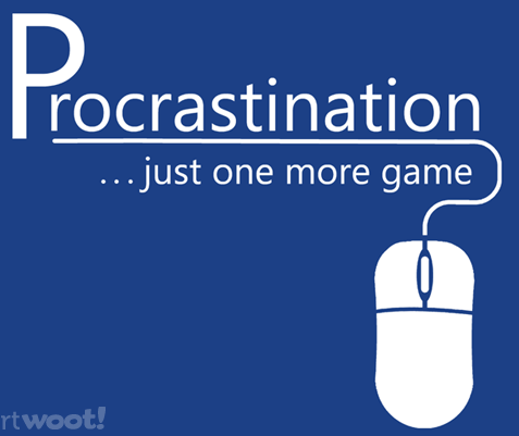 Procrastination - just one more game.png