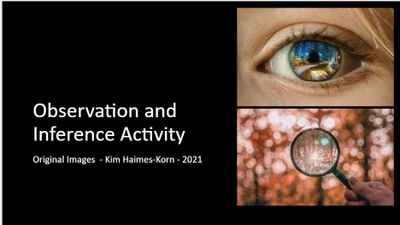 Click to view Observation and Inference Activity slide show.