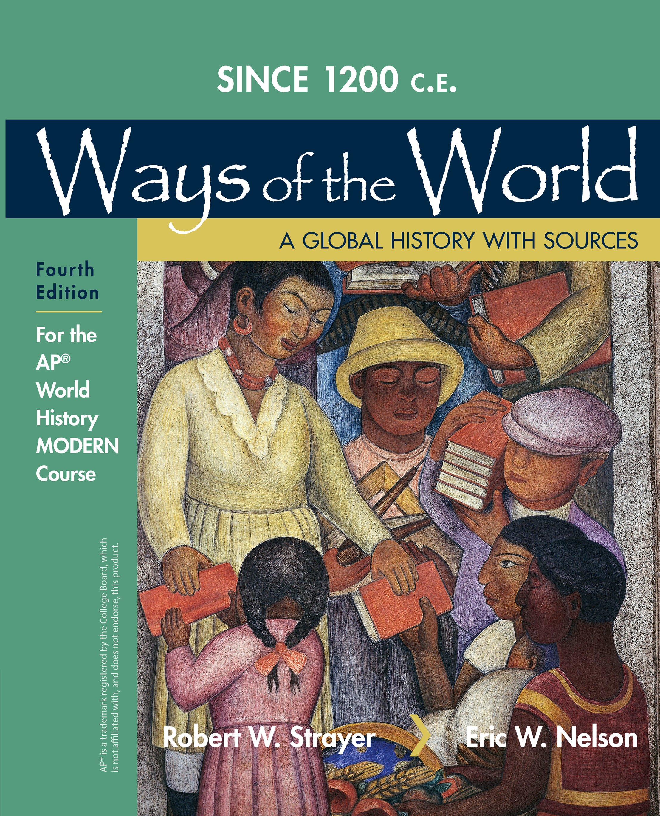 Ways of the World SINCE 1200 for the AP® Modern Co