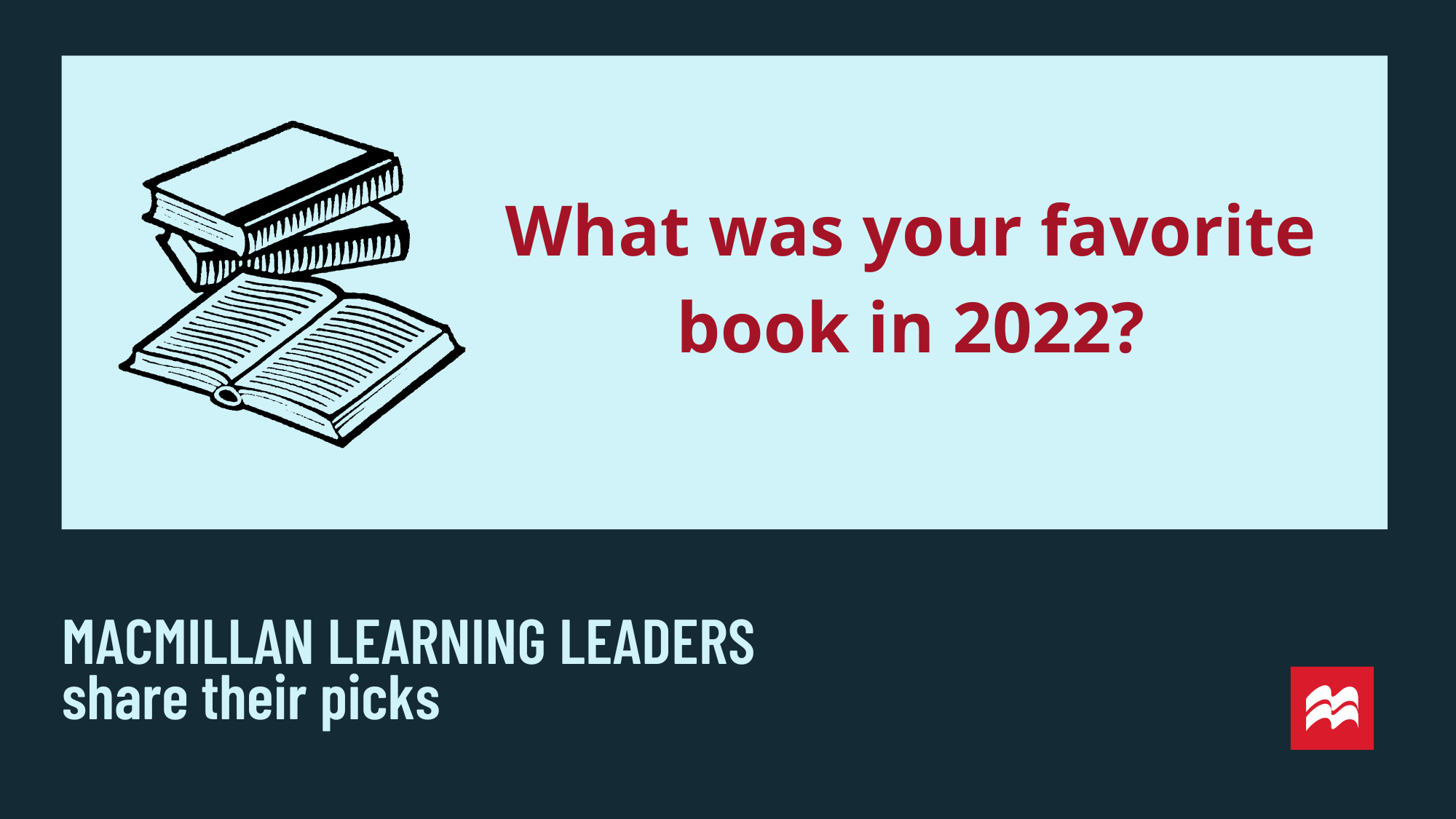 Macmillan Learning Leaders Share Their Favorite Books in 2022